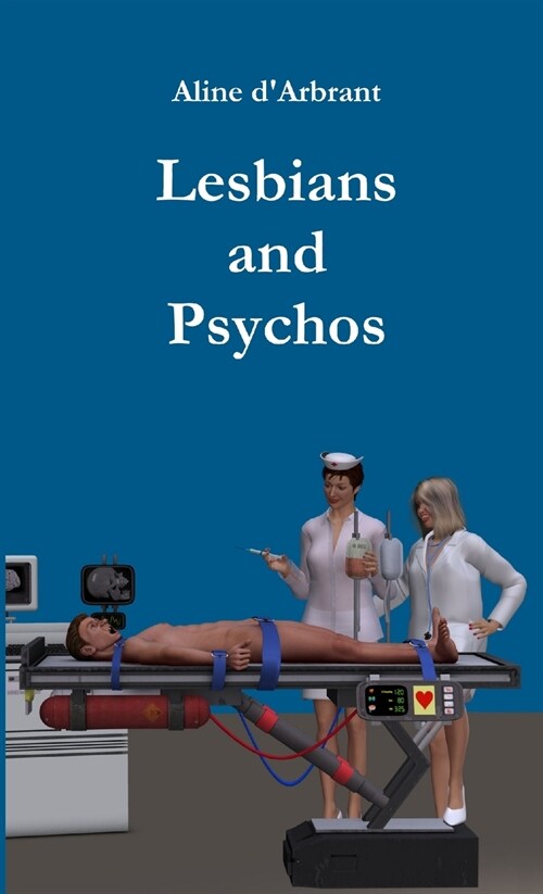 Lesbians and Psychos (Paperback)