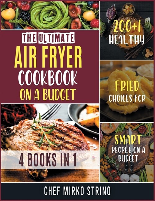 The Ultimate Air Fryer Cookbook on a Budget [4 books in 1] (Paperback)