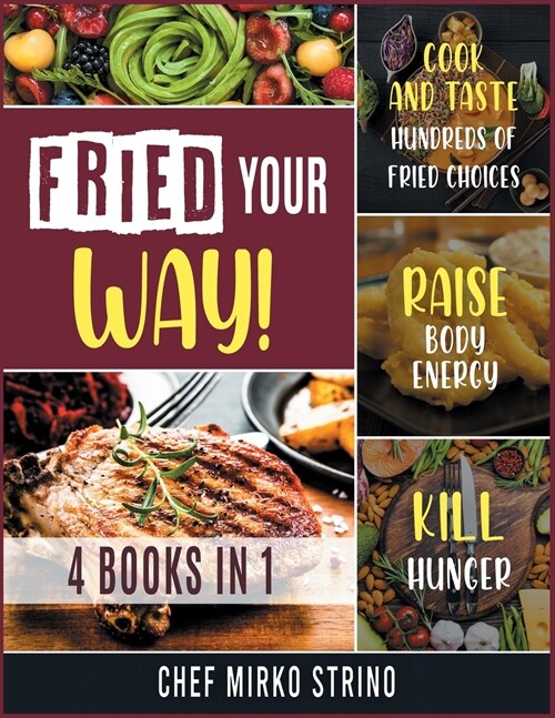 Fried Your Way! [4 books in 1] (Paperback)