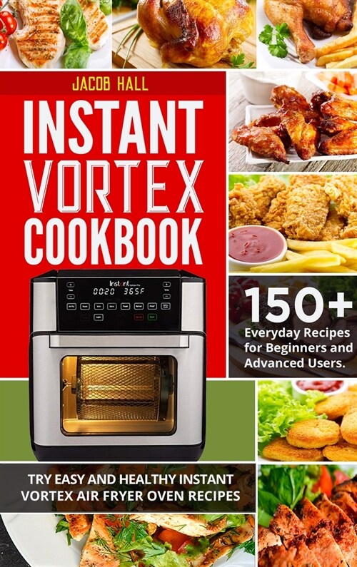 Instant Vortex Cookbook (Hardcover)