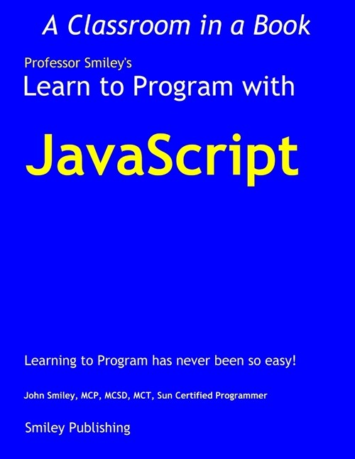 Learn to Program with JavaScript (Paperback)
