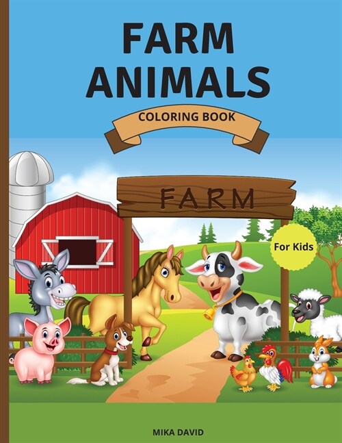 Farm Animals Coloring Book For Kids: Super Fun Coloring Book with Domestic Animals 50 Coloring Pages of Animals on the FarmSimple, Cute and Fun Design (Paperback)