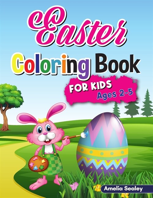 Easter Coloring Book for Kids: Funny Easter Coloring Pages for Kids Ages 2-5 (Paperback)