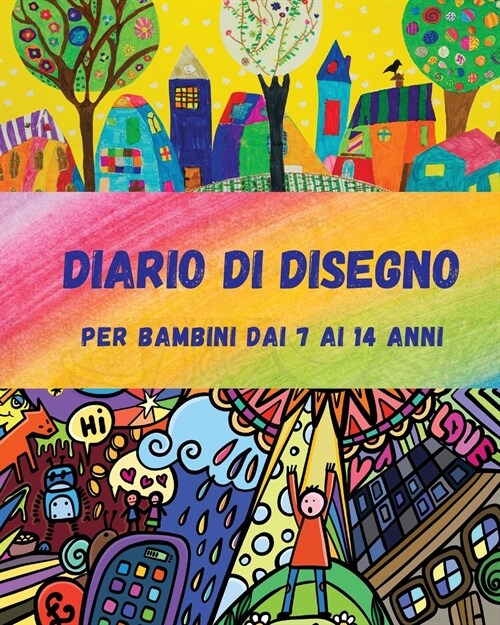 Diario di Disegno per Bambini dai 7 ai 14 anni (Paperback)