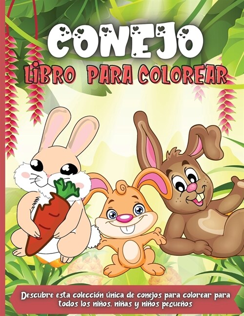Conejo Libro De Colorear Para Ni?s: Hermoso libro para colorear de conejitos para ni?s de 3-6-8 a?s. (Paperback)