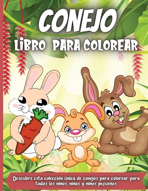 Conejo Libro Para Colorear: Hermoso libro para colorear de conejitos para ni?s de 3-6-8 a?s. (Paperback)