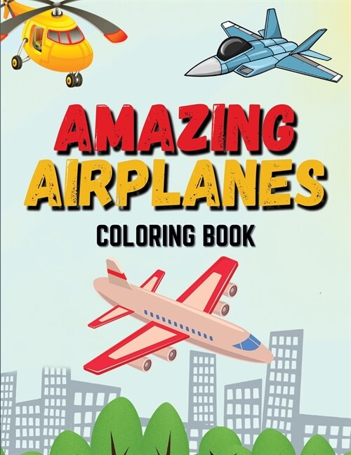 Amazing Airplanes Coloring Book (Paperback)