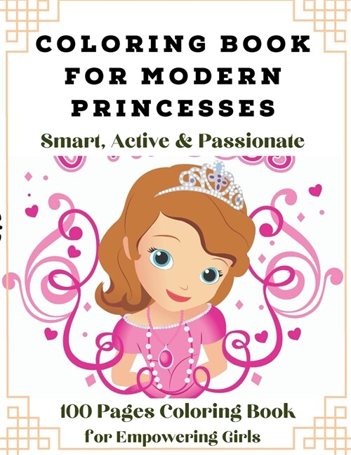 Modern Princesses: 100 Pages Coloring Book for Girls (Paperback)