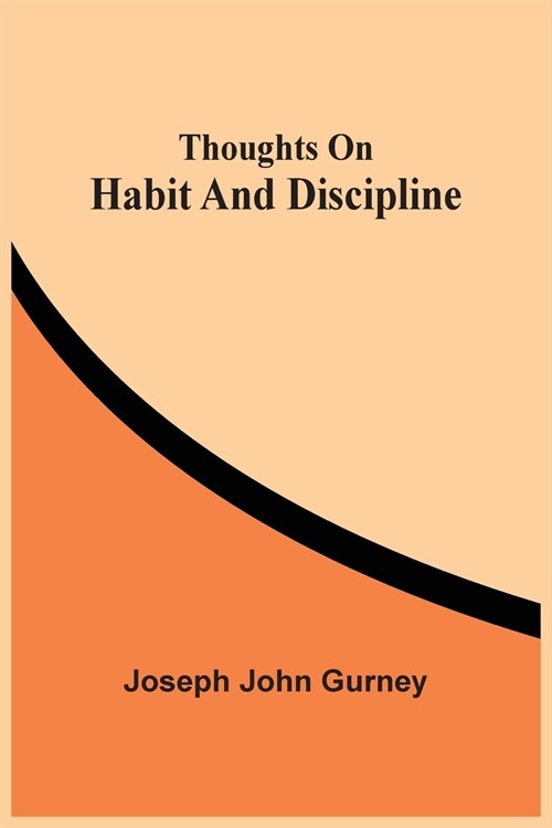 Thoughts On Habit And Discipline (Paperback)