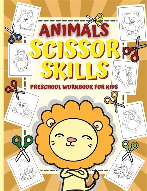 Animal Scissor Skills / Preschool Workbook For Kids (Paperback)