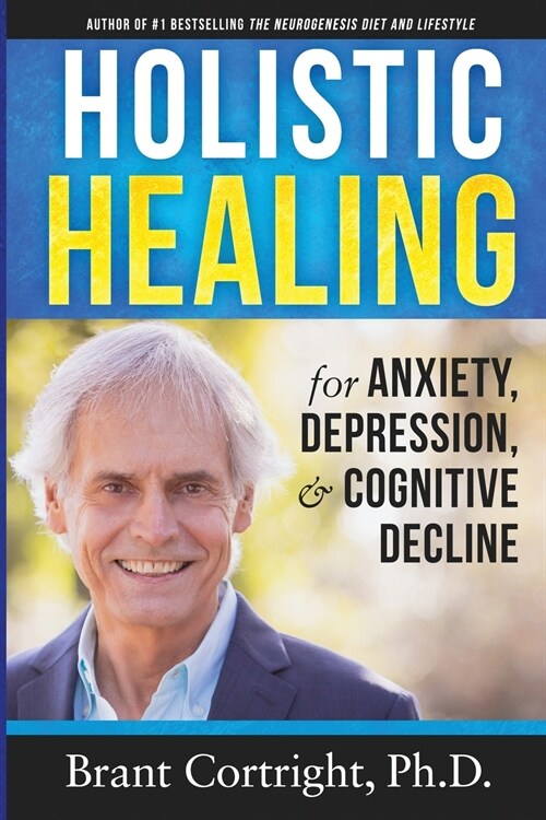 Holistic Healing for Anxiety, Depression, and Cognitive Decline (Paperback)