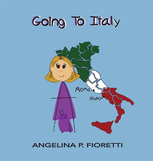 Going To Italy: A Family Vacation (Hardcover)