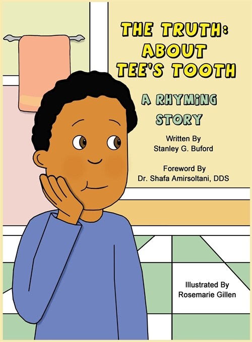 The Truth About Tees Tooth: A Rhyming Story (Hardcover)