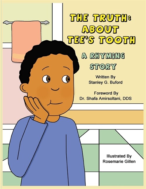 The Truth About Tees Tooth: A Rhyming Story (Paperback)