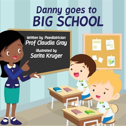 Danny Goes to Big School (Paperback)