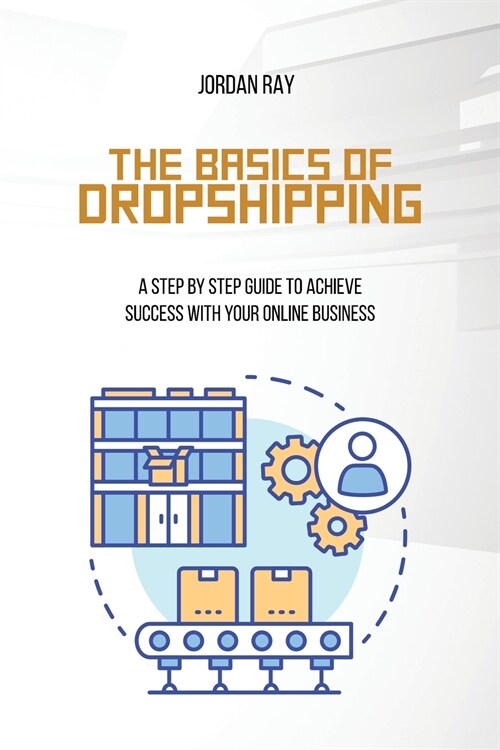 The Basics of Dropshipping (Paperback)