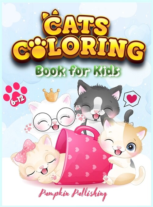 Cats Coloring Book for Kids 6-12: A Coloring Book for all children with cutie cats and funny activities (Hardcover)