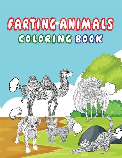 Farting Animals Coloring Book: Adult Coloring Book for Animal Lovers, Fart Coloring Book, Farting Animals (Paperback, Farting Animals)