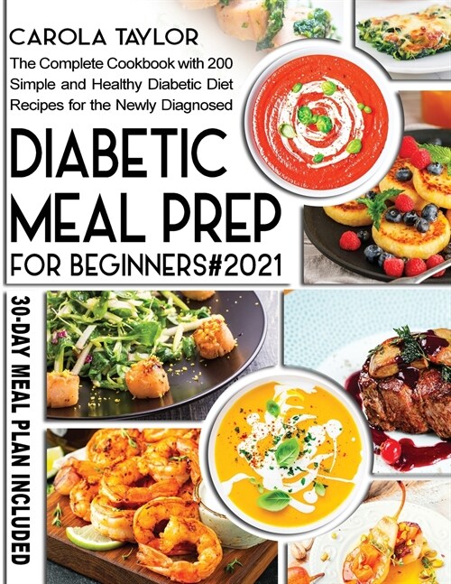 DIABETIC MEAL PREP FOR BEGINNERS 2021 (Paperback)