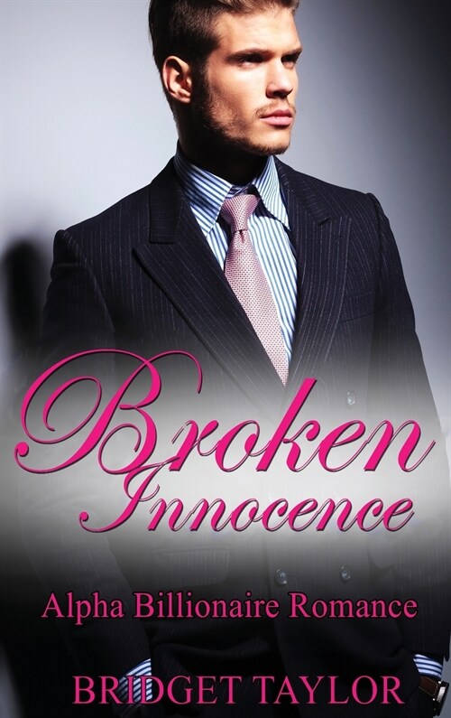 Broken Innocence: Alpha Billionaire Romance Boxed Set (Hardcover)
