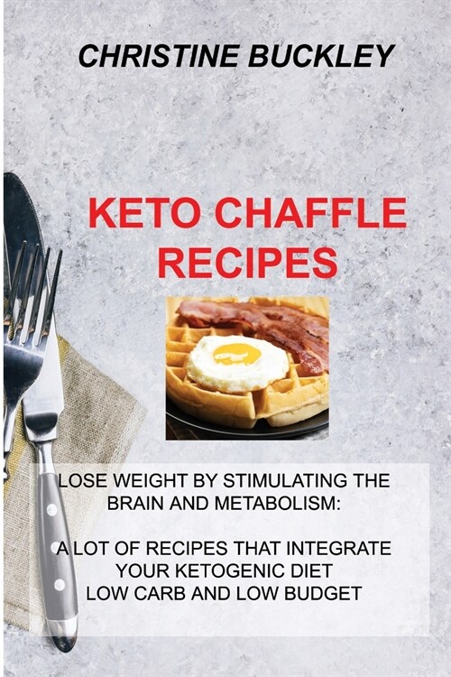 KETO CHAFFLE RECIPES (Paperback)