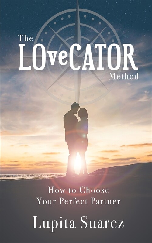 The LOveCATOR Method: How to Choose Your Perfect Partner (Paperback)