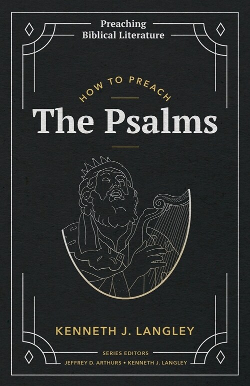 How to Preach the Psalms (Paperback)