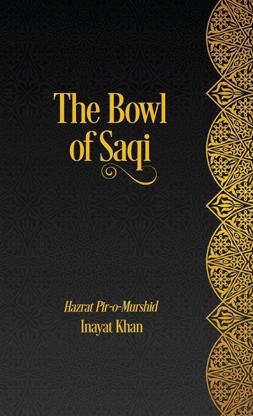 The Bowl of Saqi: A Sufi Book of Days (Hardcover)