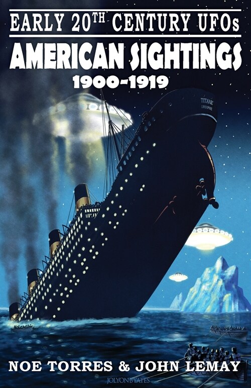 Early 20th Century UFOs: American Sightings (1900-1919) (Paperback)