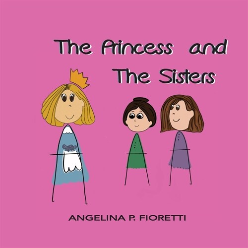 The Princess and The Sisters: A Fairytale Adaptation (Paperback, 2)