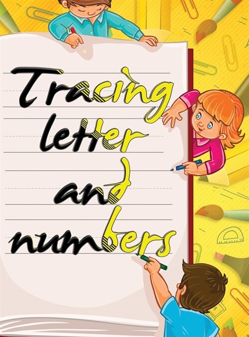 Tracing Letter and numbers: Amazing book with handwriting is for tracking practice lines, letters, and numbers for kids with Pen (Hardcover)