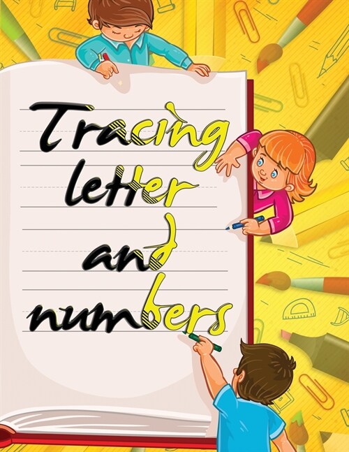 Tracing Letter and numbers: Amazing book with handwriting is for tracking practice lines, letters, and numbers for kids with Pen! (Paperback)