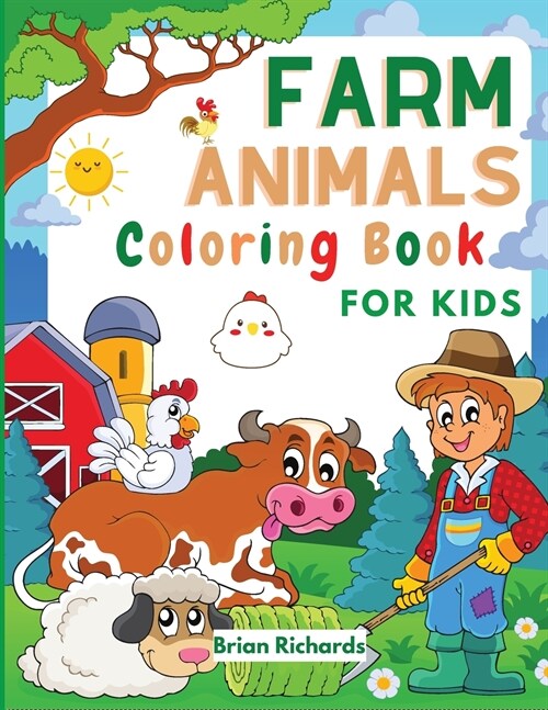 Farm Animals Coloring Book For Kids: Adorable Coloring Pages with Cute Farm Animals Pig, Goat, Cow, Sheep, Horse, Donkey, Turkey and more! Unique and (Paperback)