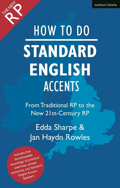 How to Do Standard English Accents : From Traditional RP to the New 21st-Century Neutral Accent (Paperback)