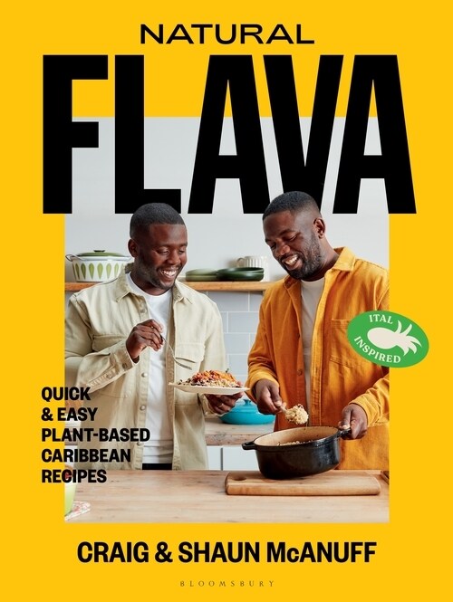 Natural Flava : Quick & Easy Plant-Based Caribbean Recipes (Hardcover)
