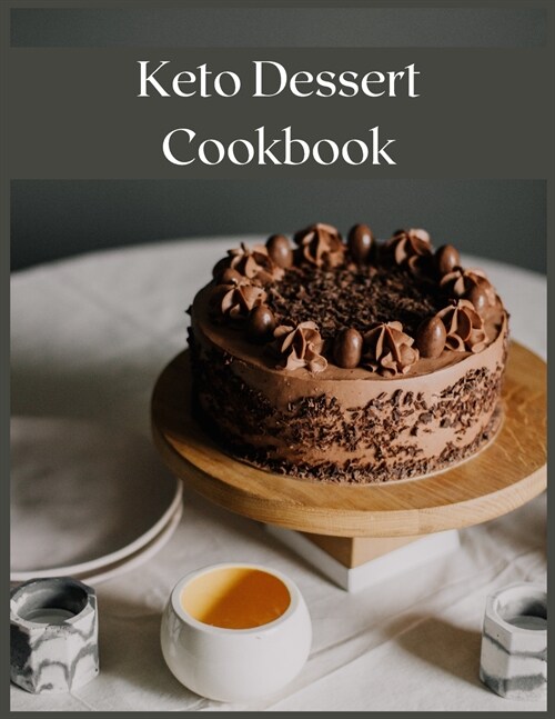 Keto Dessert Cookbook (Paperback)