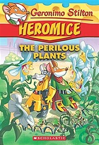 Geronimo Stilton Heromice #4 : The Perilous Plants (Paperback)