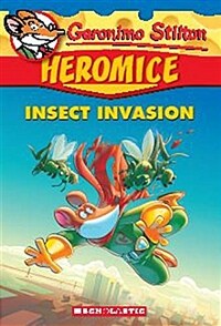 Geronimo Stilton Heromice #9 : Insect Invasion (Paperback)