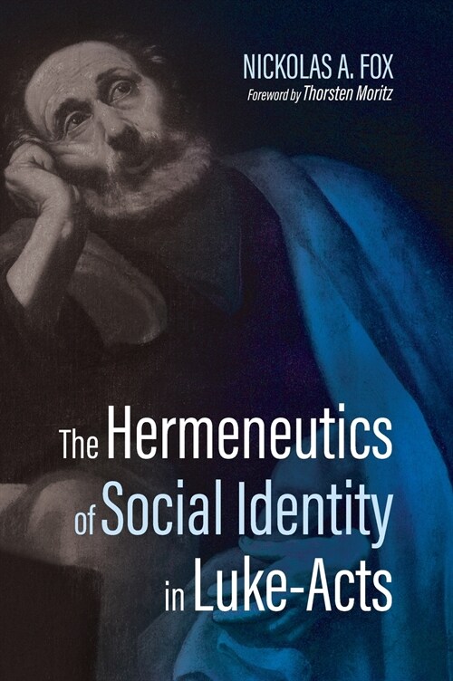 The Hermeneutics of Social Identity in Luke-Acts (Hardcover)