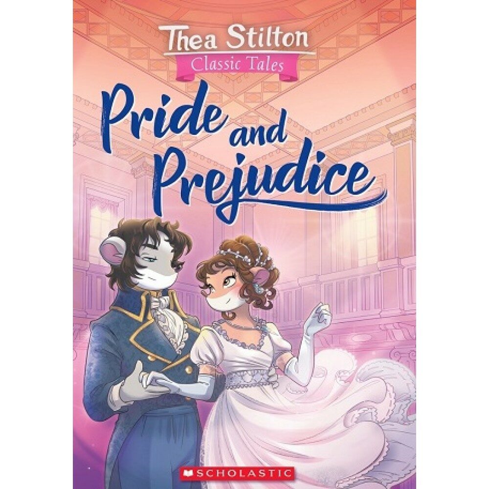 Geronimo Stilton Classic Tales #12 : Pride and Prejudice (Paperback)