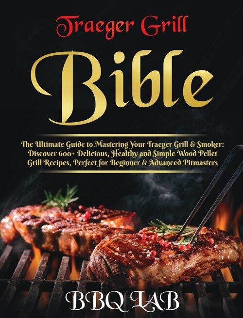 Traeger Grill Bible (Hardcover)