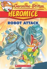 Geronimo Stilton Heromice #2 : Robot Attack (Paperback)
