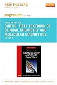 Tietz Textbook of Clinical Chemistry and Molecular Diagnostics - Pageburst E-book on Kno Retail Access Card (Pass Code, 5th)