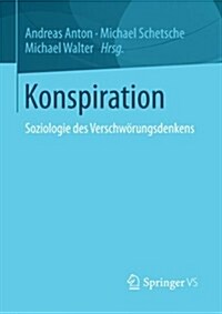 Konspiration: Soziologie Des Verschw?ungsdenkens (Paperback, 2014)