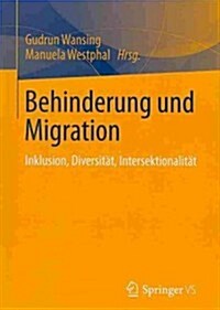 Behinderung Und Migration: Inklusion, Diversit?, Intersektionalit? (Paperback, 2014)