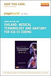 Medical Terminology and Anatomy for ICD-10 Coding Pageburst on Kno Retail Access Code (Pass Code)