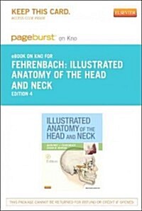 Illustrated Anatomy of the Head and Neck - Pageburst E-book on Kno Retail Access Card (Pass Code, 4th)