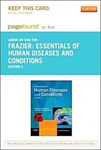 Essentials of Human Diseases and Conditions - Pageburst E-book on Kno Retail Access Card (Pass Code, 5th)