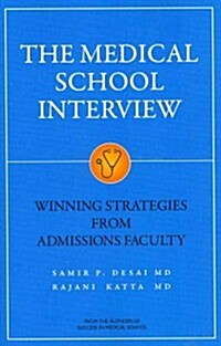 [중고] Medical School Interview: Winning Strategies from Admissions Faculty (Paperback)