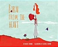 Born from the Heart (Hardcover)